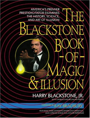 The Blackstone Book of Magic and Illusion,Used