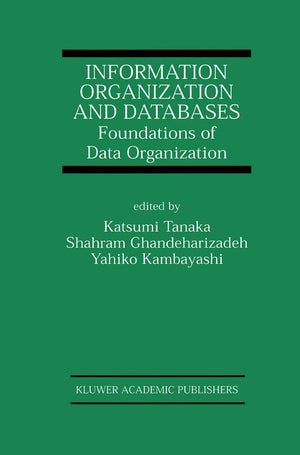 Information Organization and Databases  Foundations of Data Organization (The Kluwer International Series in Engineering and Co,Used