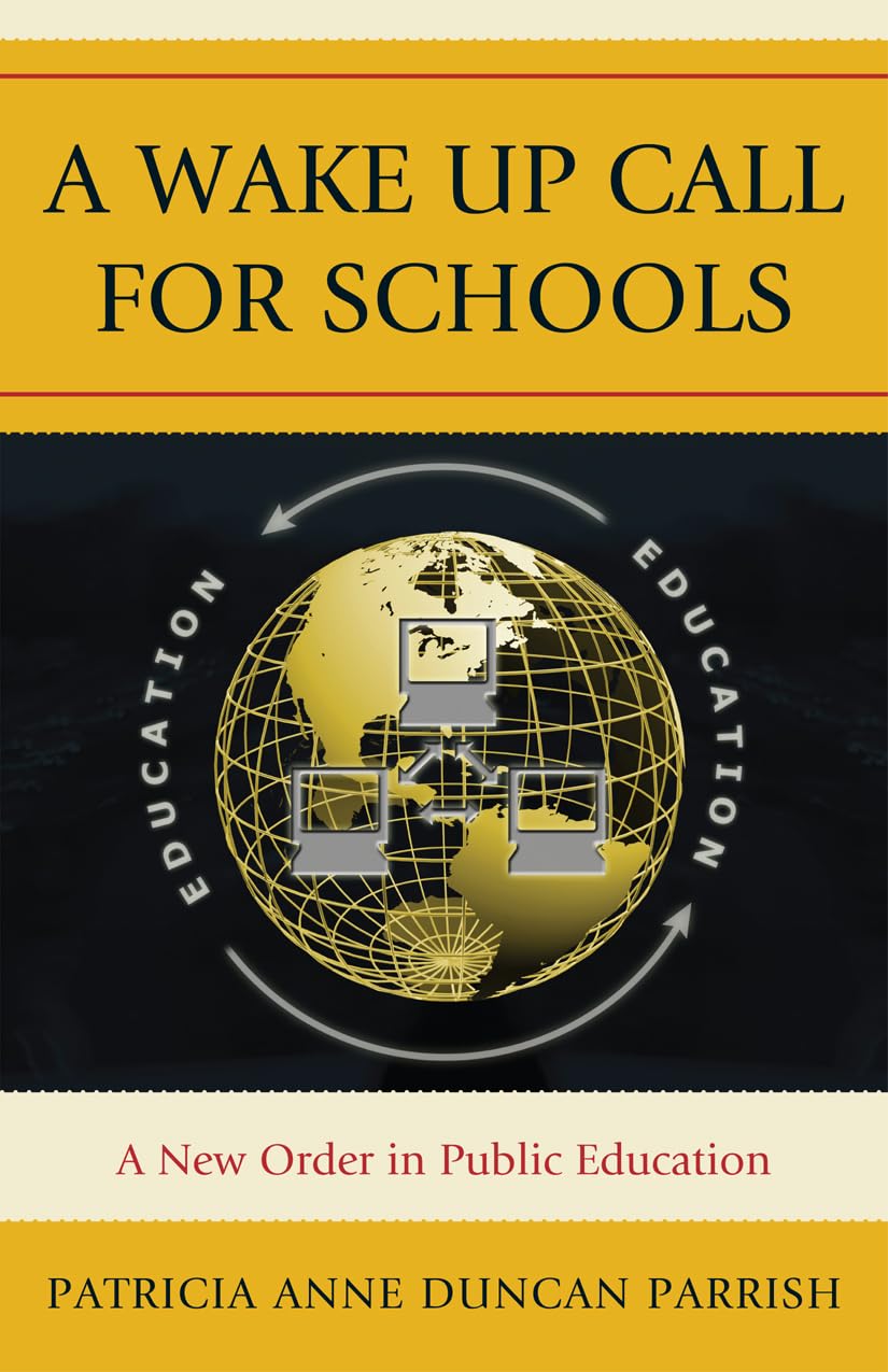 A Wake Up Call for Schools: A New Order in Public Education,Used