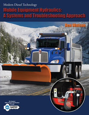 Mobile Equipment Hydraulics: A Systems and Troubleshooting Approach (Modern Diesel Technology Series),Used