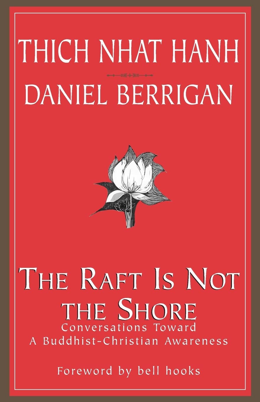 The Raft is Not the Shore: Conversations Toward a BuddhistChristian Awareness,Used