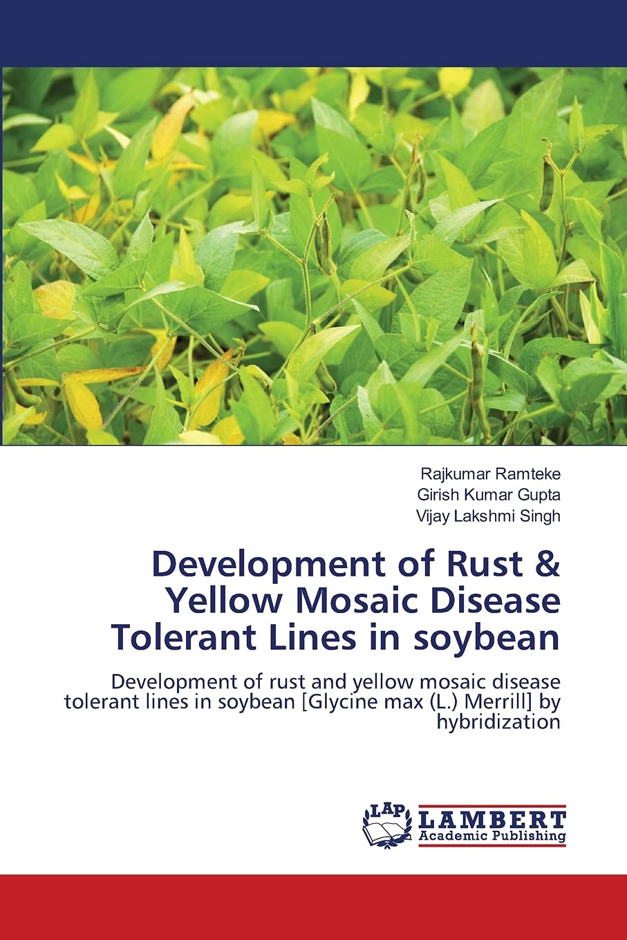 Development of Rust & Yellow Mosaic Disease Tolerant Lines in soybean: Development of rust and yellow mosaic disease tolerant li,Used