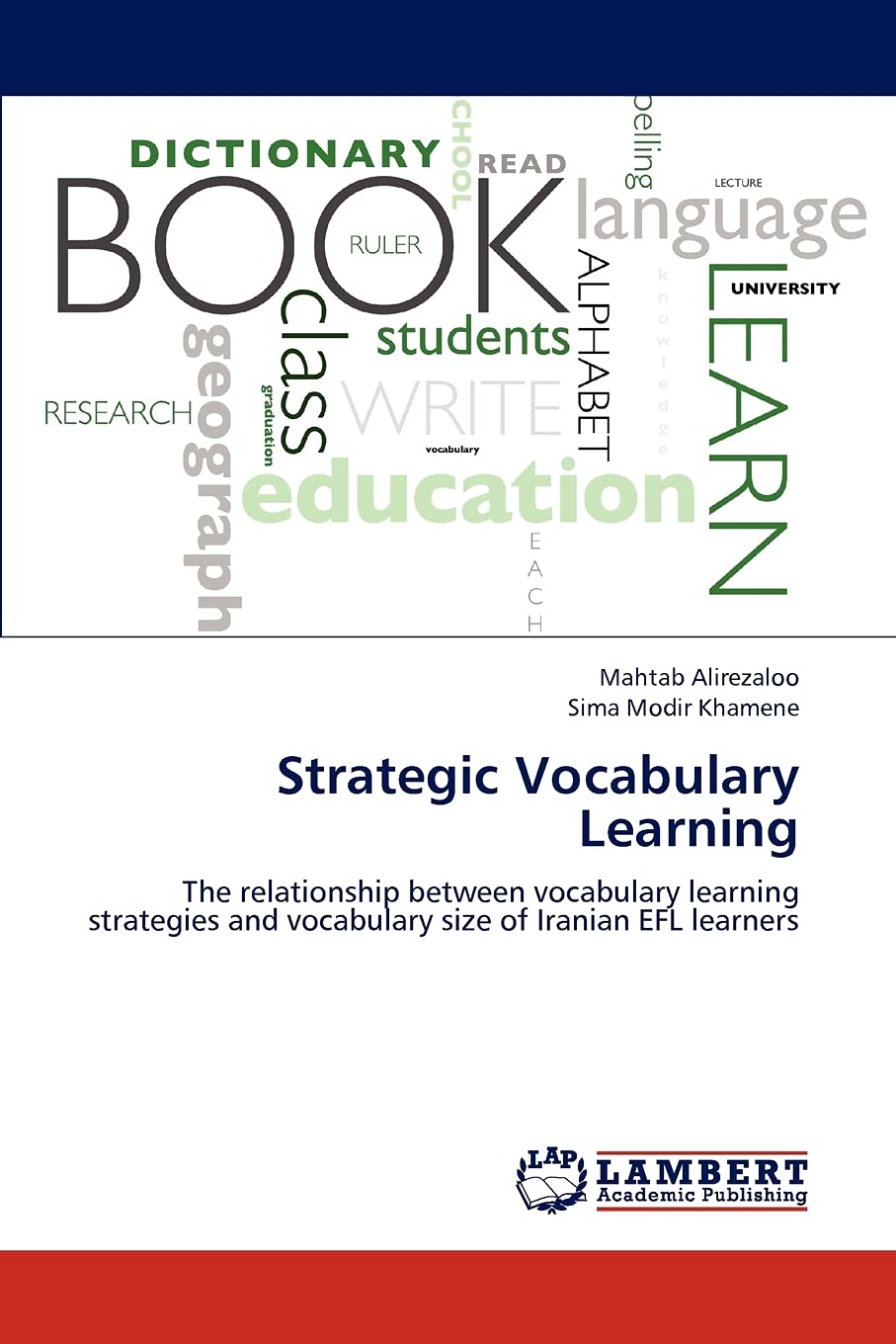 Strategic Vocabulary Learning: The relationship between vocabulary learning strategies and vocabulary size of Iranian EFL learne,Used