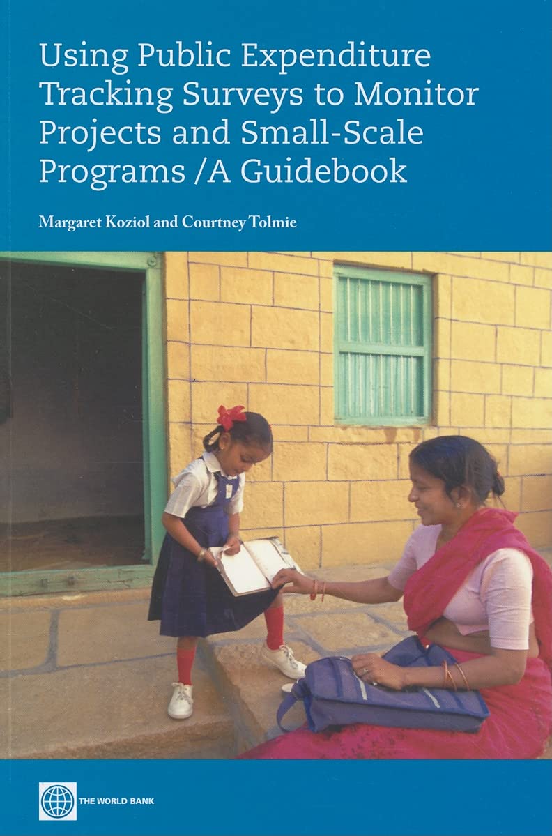 Using Public Expenditure Tracking Surveys To Monitor Projects And Smallscale Programs: A Guidebook,Used
