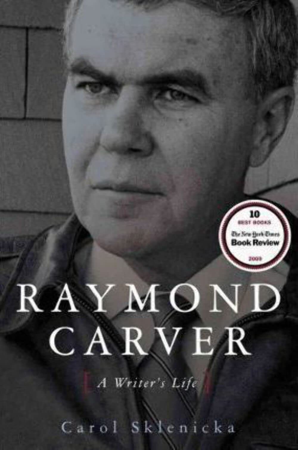 Raymond Carver: A Writers Life-new