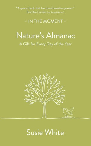 NatureS Almanac: A Gift For Every Day Of The Year (In The Moment)