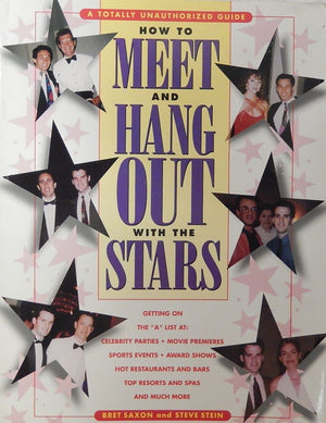How to Meet and Hang Out With the Stars: A Totally Unauthorized Guide,Used