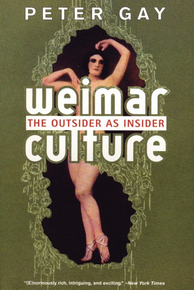 Weimar Culture: The Outsider As Insider