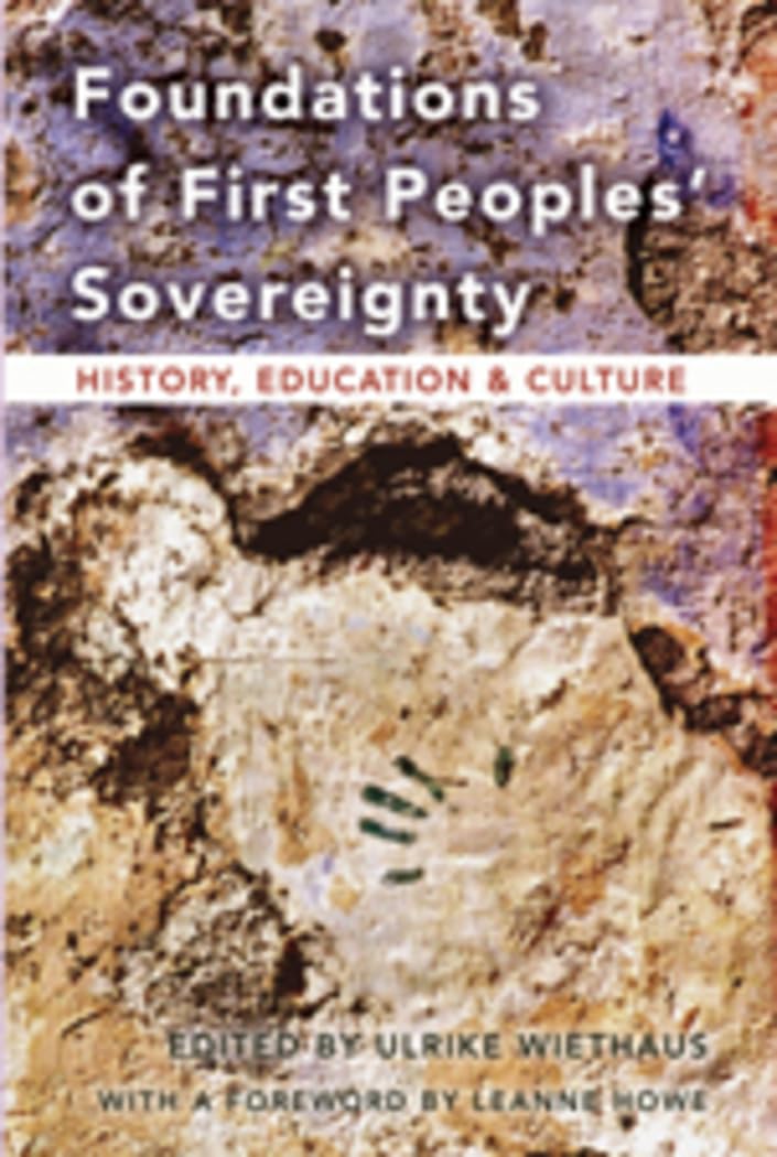 Foundations of First Peoples Sovereignty: History, Education and Culture,Used