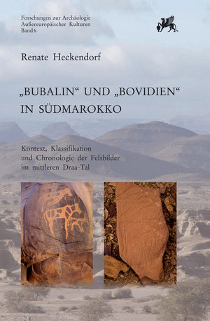 'Bubalin' und 'Bovidien' in Sudmarokko: Kontext, Klassifikation und Chronologie der Felsbilder im mittleren DraaTal (Forschunge,Used