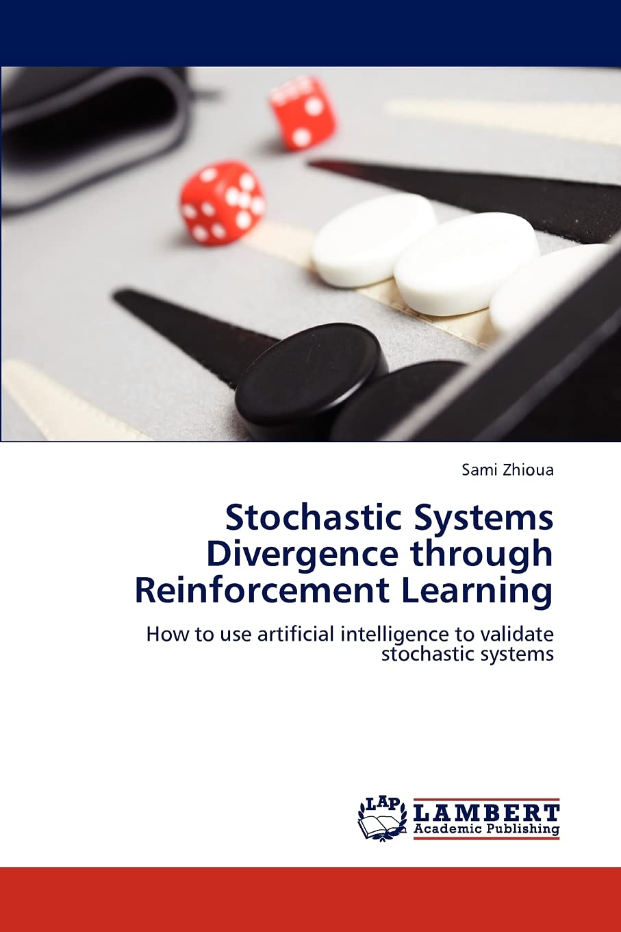 Stochastic Systems Divergence through Reinforcement Learning: How to use artificial intelligence to validate stochastic systems,Used