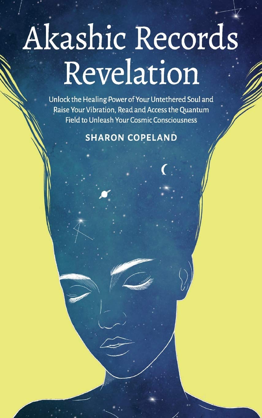 Akashic Records Revelation: Unlock the Healing Power of Your Untethered Soul and Raise Your Vibration, Read and Access the Quant,Used