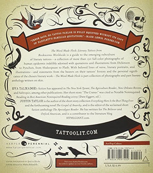 The Word Made Flesh: Literary Tattoos from Bookworms Worldwide,Used