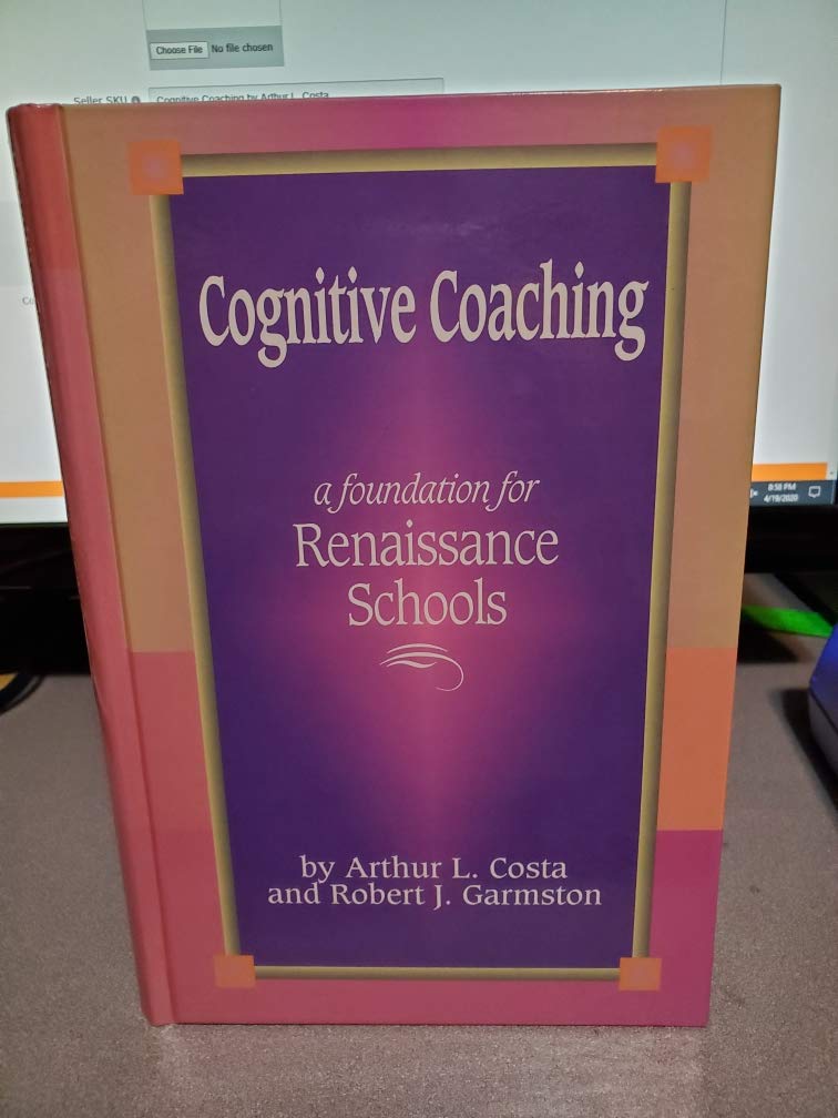 Cognitive Coaching: A Foundation for Renaissance Schools,Used