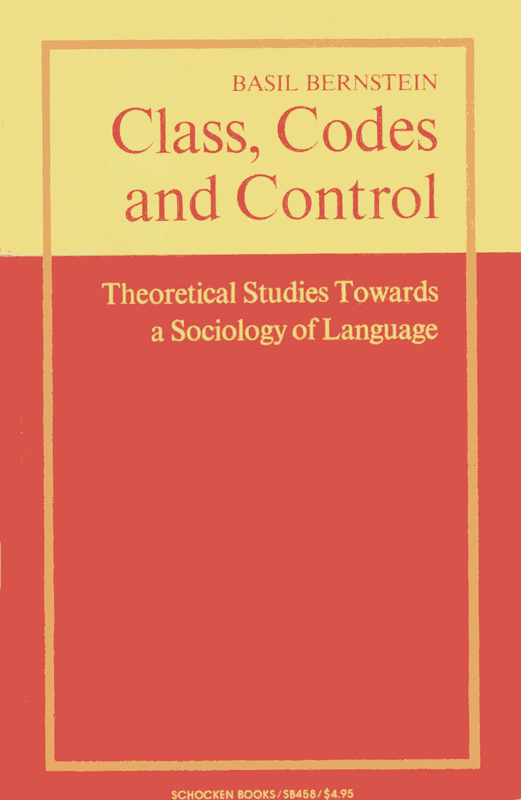 Class, codes, and control; theoretical studies towards a sociology of language,Used