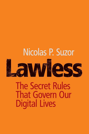 Lawless: The Secret Rules That Govern our Digital Lives,Used