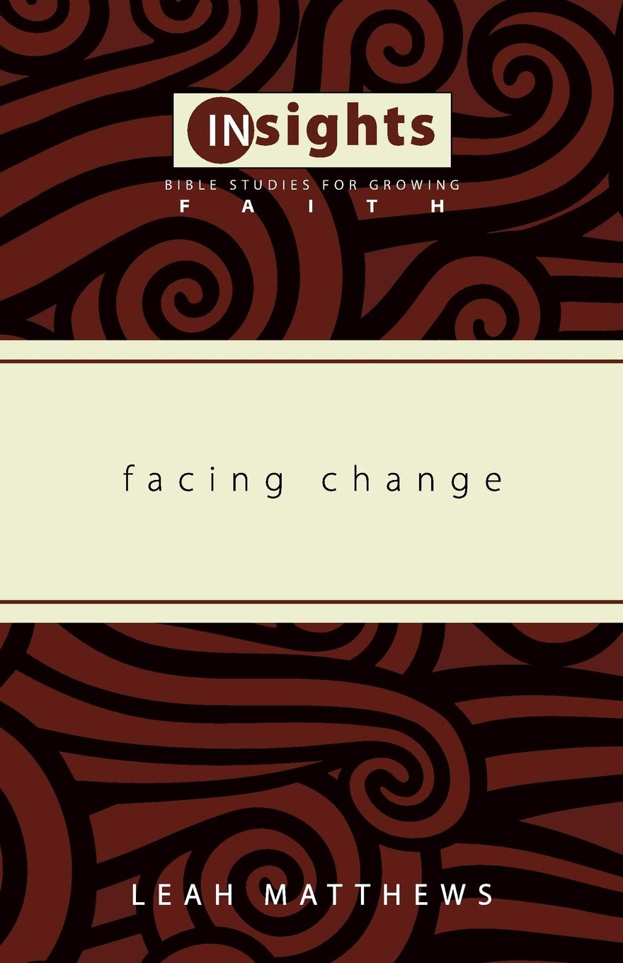 Facing Change: Insights Bible Studies for Growing Faith,Used