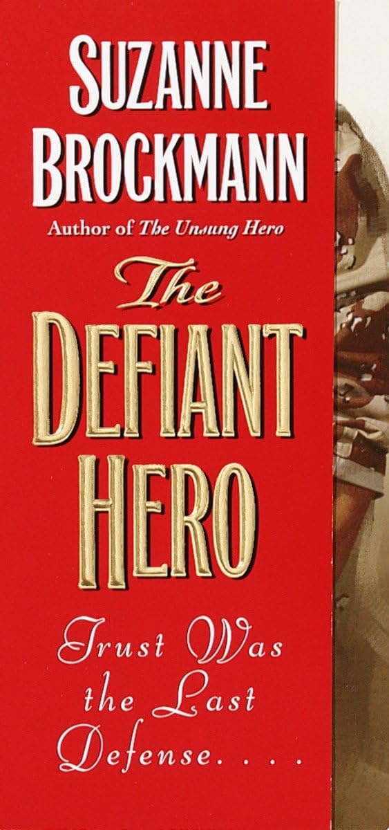 The Defiant Hero (Troubleshooters, Book 2),New