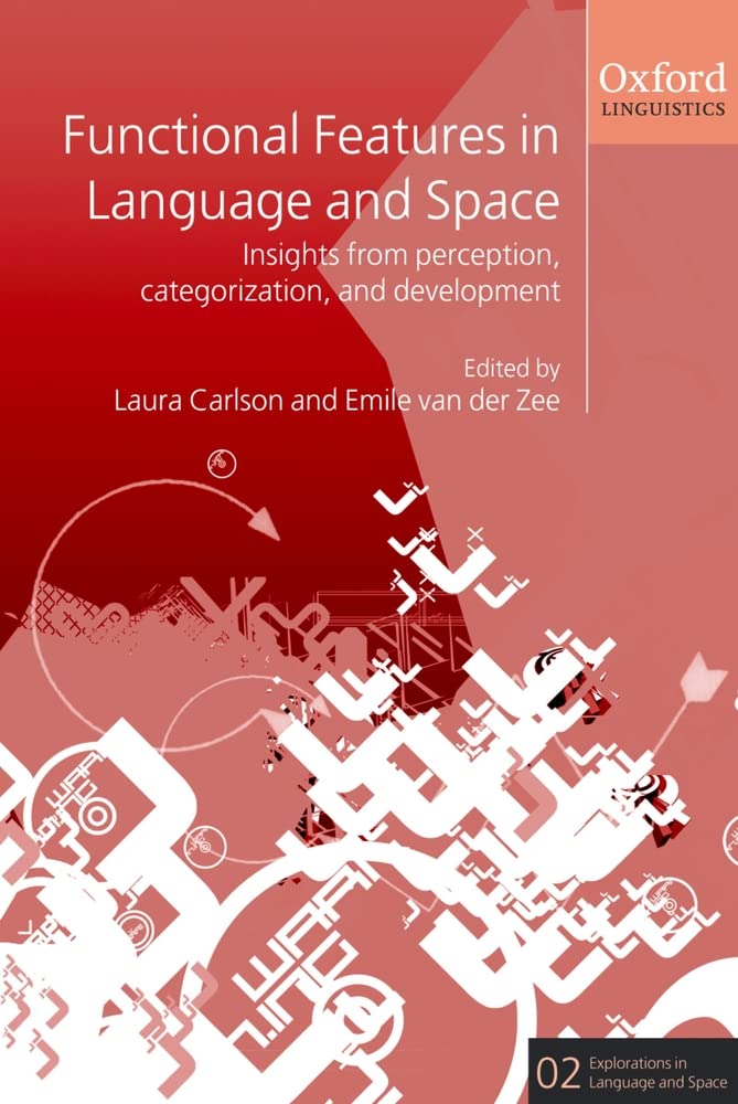 Functional Features in Language and Space: Insights from Perception, Categorization, and Development (Explorations in Language a,Used