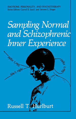 Sampling Normal And Schizophrenic Inner Experience (Emotions, Personality, And Psychotherapy),New