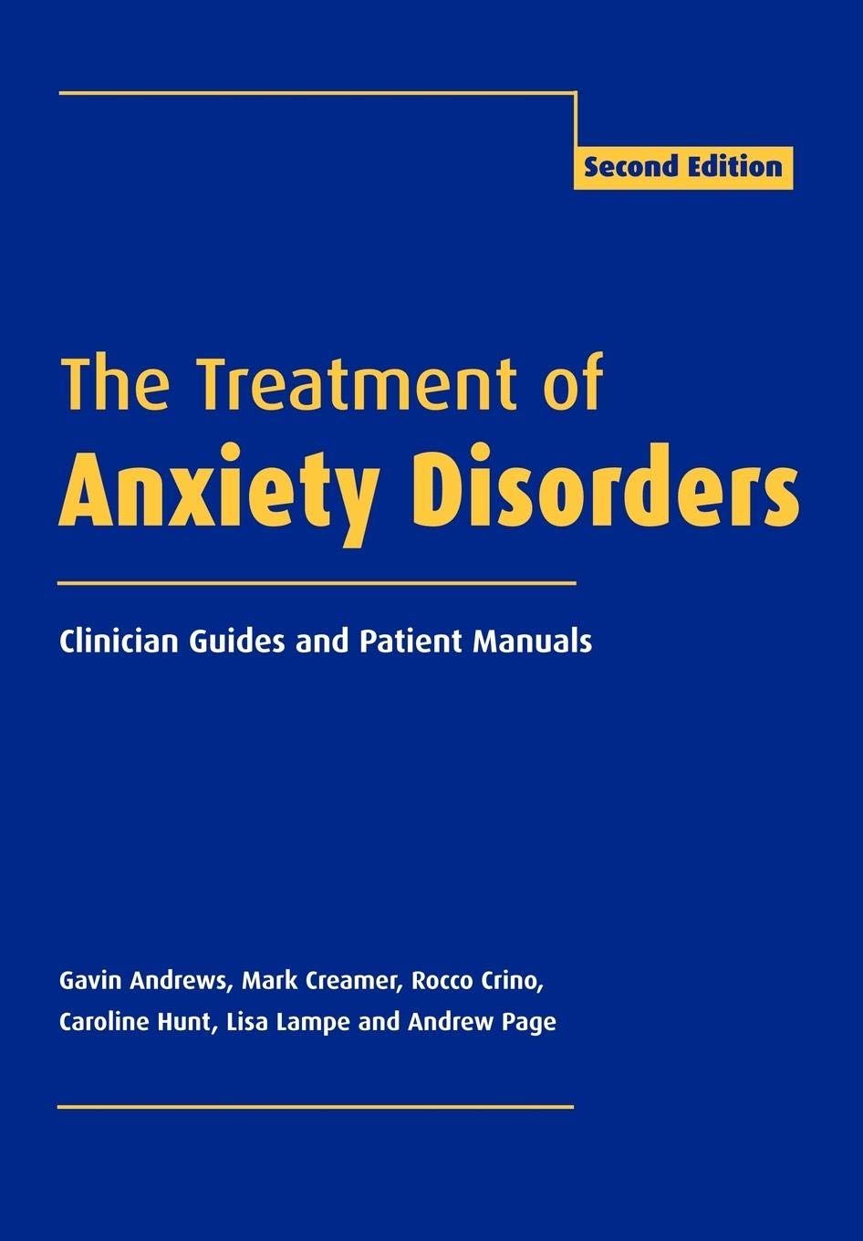 The Treatment of Anxiety Disorders: Clinician Guides and Patient Manuals,New