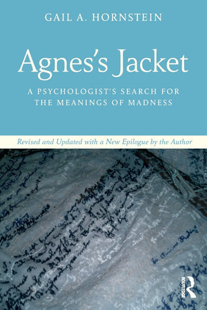 Agnes's Jacket: A Psychologist's Search for the Meanings of Madness.Revised and Updated with a New Epilogue by the Author,Used