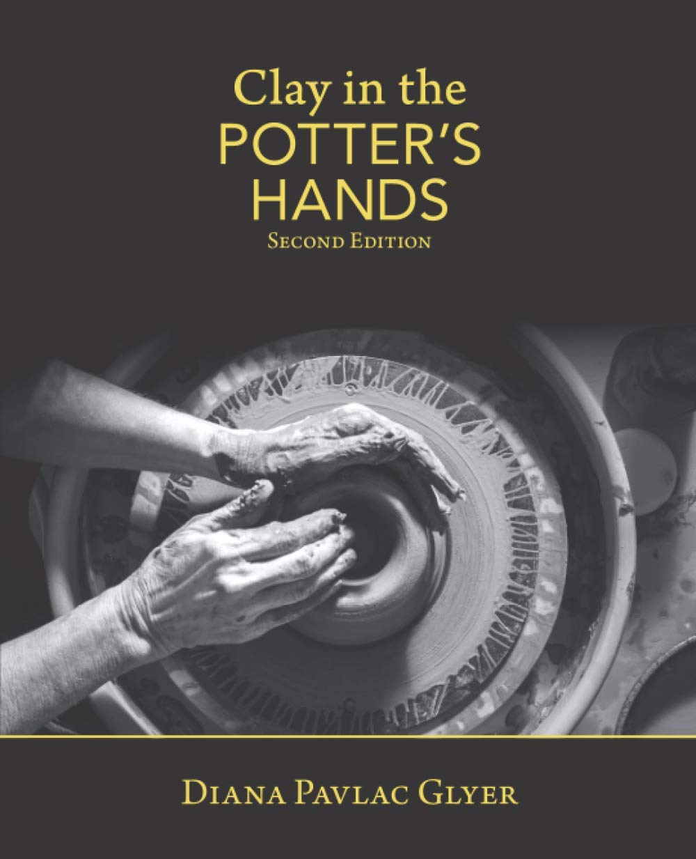 Clay in the Potter's Hands: Second Edition,Used