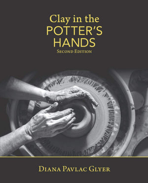 Clay in the Potter's Hands: Second Edition,Used