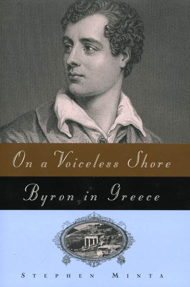 On a Voiceless Shore: Byron in Greece,Used
