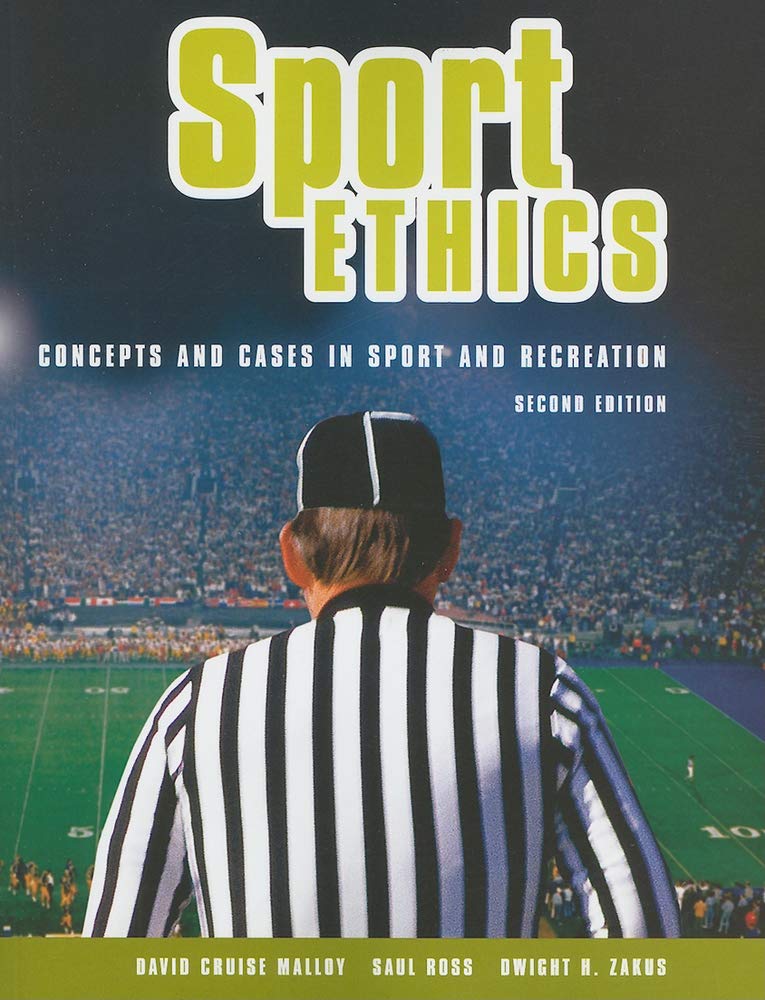 Sport Ethics: Concepts And Cases In Sport And Recreation