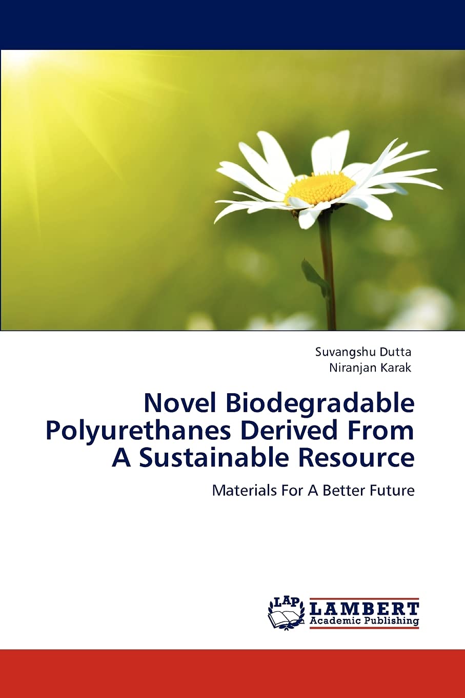 Novel Biodegradable Polyurethanes Derived From A Sustainable Resource: Materials For A Better Future,Used