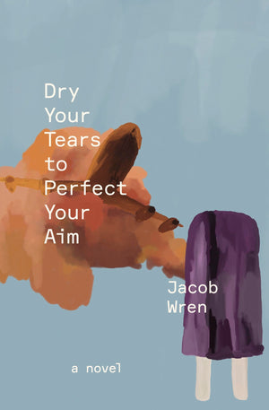 Dry Your Tears to Perfect Your Aim,New