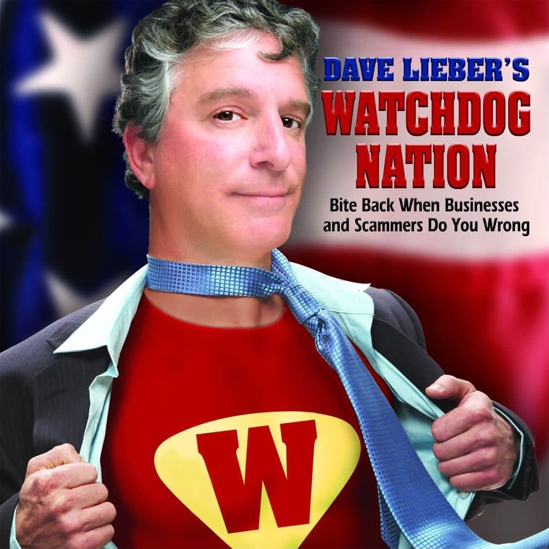 Dave Lieber's Watchdog Nation: Bite Back When Businesses and Scammers Do You Wrong,Used