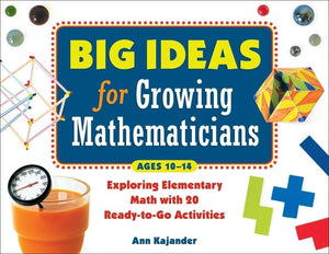 Big Ideas for Growing Mathematicians: Exploring Elementary Math with 20 ReadytoGo Activities,Used