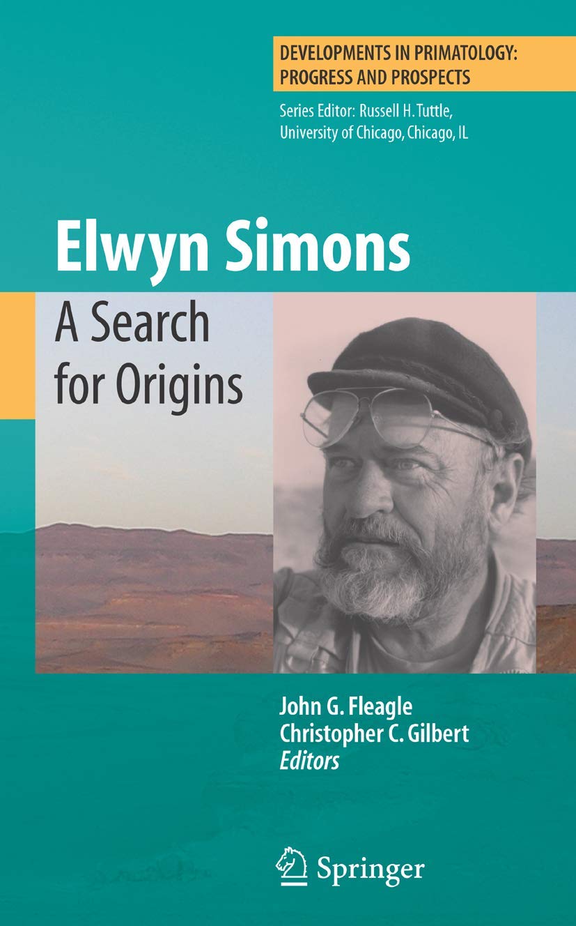 Elwyn Simons: A Search for Origins (Developments in Primatology: Progress and Prospects),Used