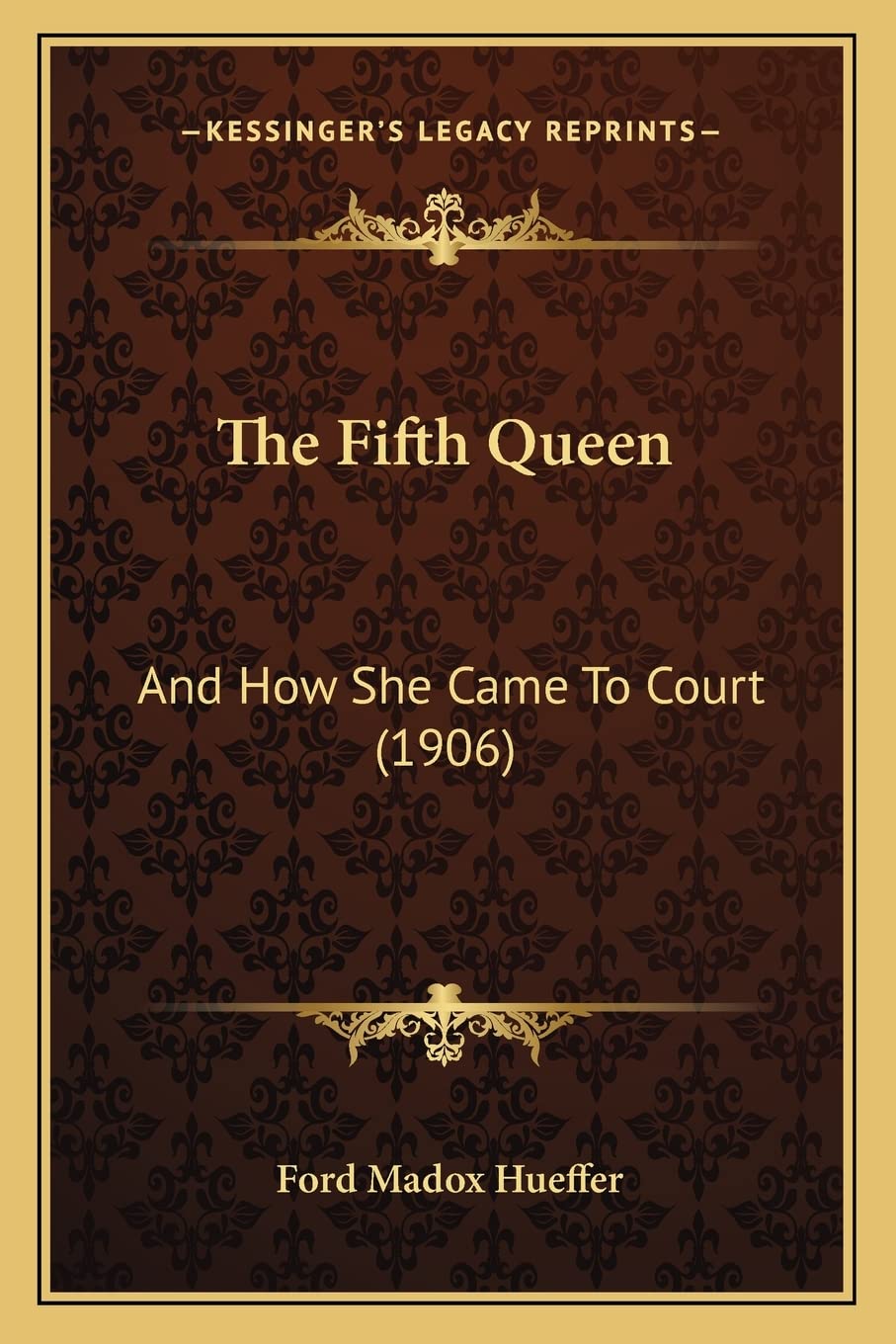 The Fifth Queen: And How She Came To Court (1906),Used