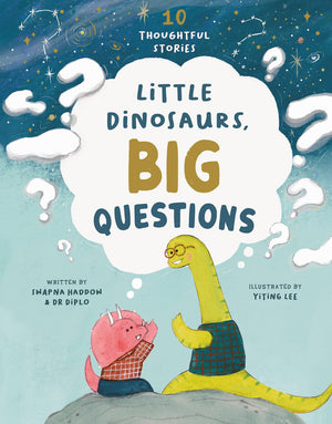 Little Dinosaurs, Big Questions: 10 Thoughtful Stories (Dr. Diplo)