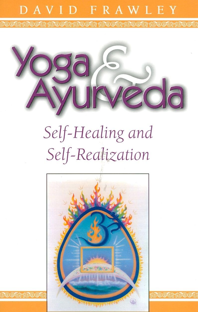 Yoga & Ayurveda: SelfHealing and SelfRealization,Used