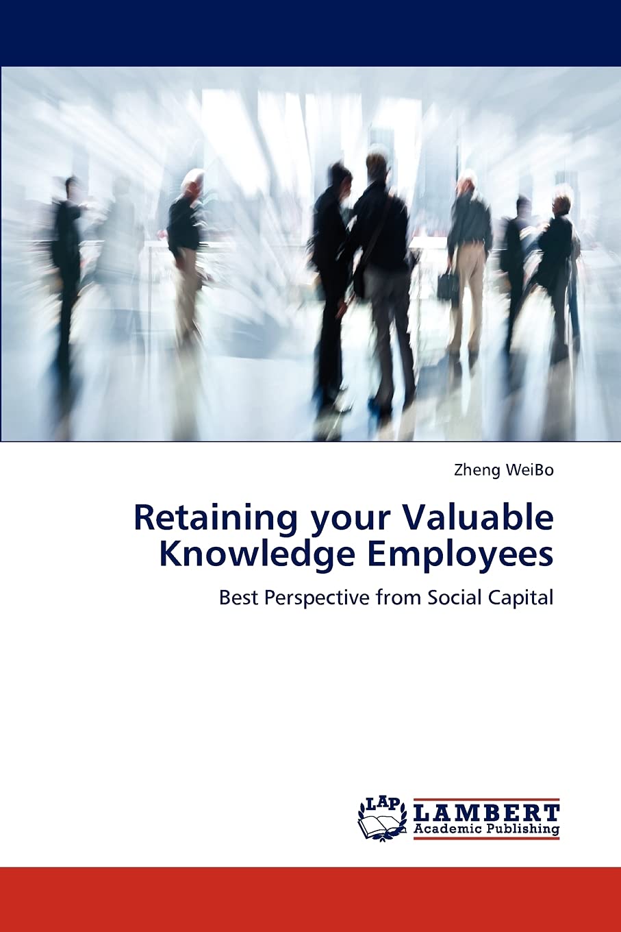 Retaining your Valuable Knowledge Employees: Best Perspective from Social Capital,Used