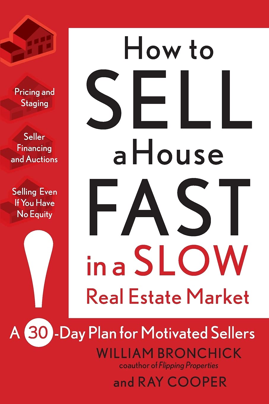 How To Sell A House Fast In A Slow Real Estate Market: A 30Day Plan For Motivated Sellers,Used