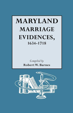 Maryland Marriage Evidences, 16341718,Used