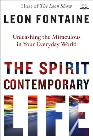 The Spirit Contemporary Life: Unleashing the Miraculous in Your Everyday World,Used