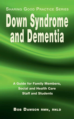 Down Syndrome and Dementia: A Guide for Family Members, Social and Health Care Staff and Students (Sharing Good Practice),Used