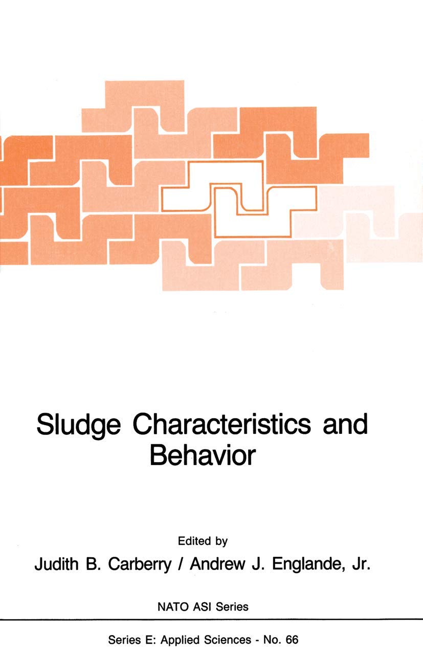 Sludge Characteristics and Behavior (NATO Science Series E:, 66),Used