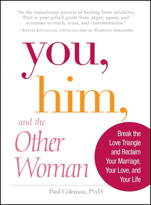You, Him and the Other Woman: Break the Love Triangle and Reclaim Your Marriage, Your Love, and Your Life,Used