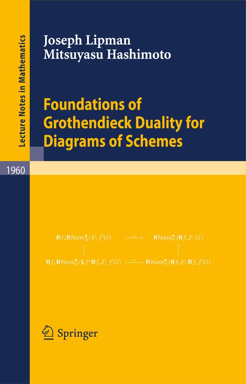 Foundations of Grothendieck Duality for Diagrams of Schemes (Lecture Notes in Mathematics, 1960),Used