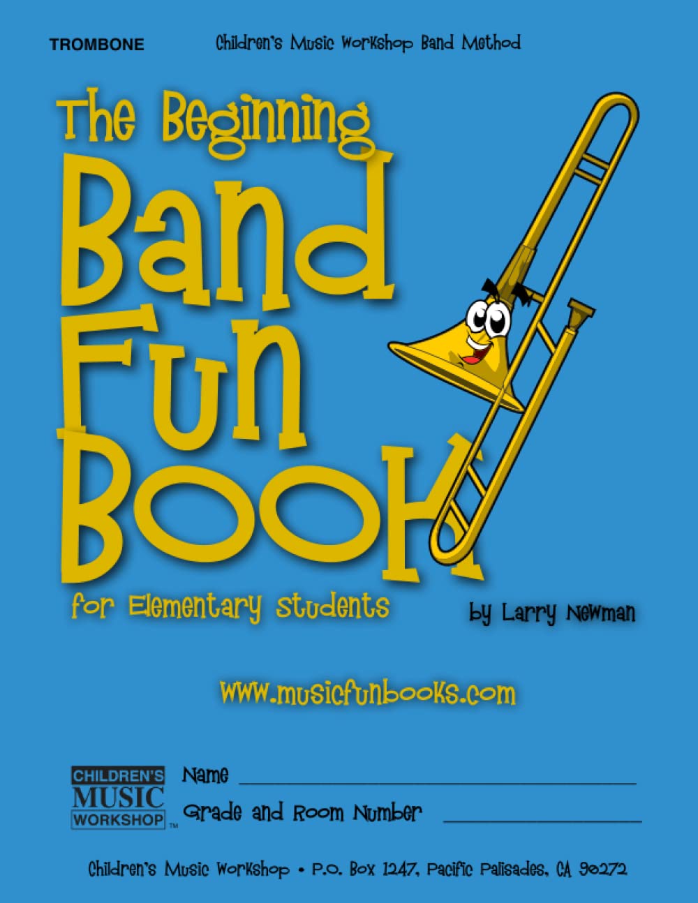 The Beginning Band Fun Book (Trombone): for Elementary Students,New