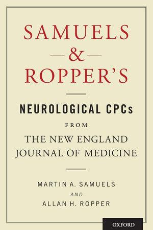 Samuels and Ropper's Neurological CPCs from the New England Journal of Medicine,Used