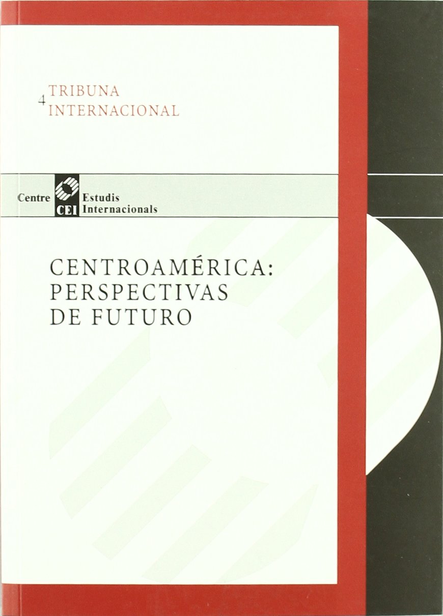 Centroamrica : Perspectivas De Futuro (Tribuna Internacional) (Spanish Edition),Used