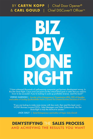 Biz Dev Done Right: Demystifying The Sales Process And Achieving The Results You Want,New